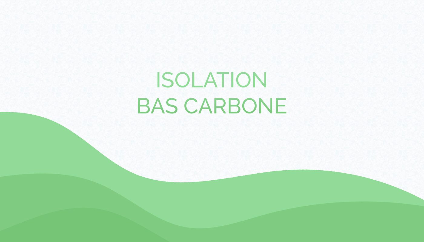 Isolation bas carbone pour un habitat durable