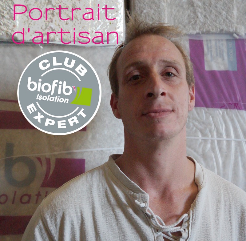 [Portrait] d’artisan Club Biofib’Expert #2