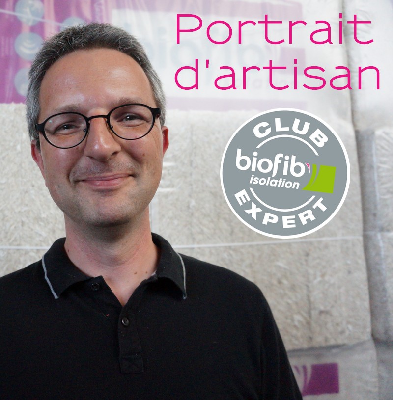 [Portrait] d’artisan Club Biofib’Expert #1